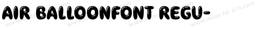 Air BalloonFont Regu字体转换